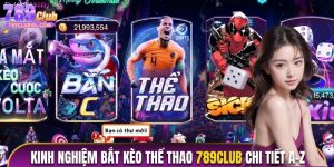 Khám Phá Kinh Nghiệm Bắt Kèo Thể Thao 789Club Từ A tới Z