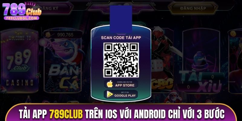 Tải app 789club trên IOS với Android chỉ với 3 bước