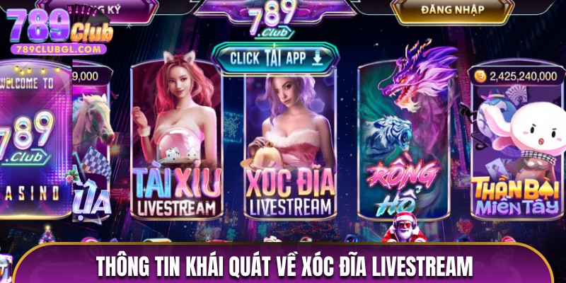 Thông tin khái quát về xóc đĩa livestream